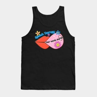 Speech Therapy your words matter Tank Top